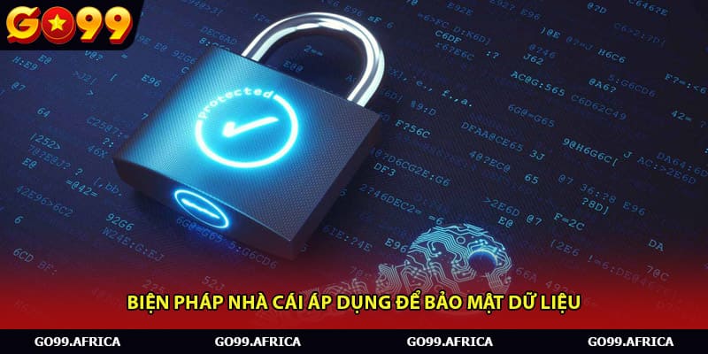 Biện pháp nhà cái áp dụng để bảo mật dữ liệu